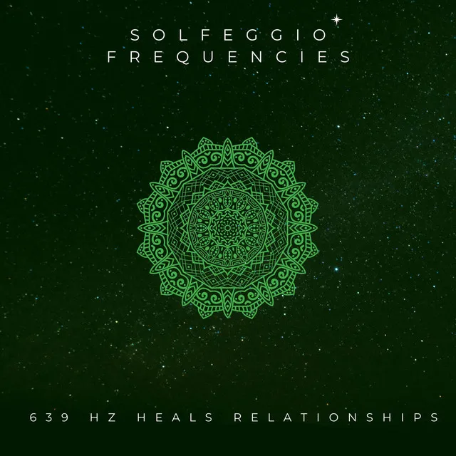 639 HZ Heals Relationships