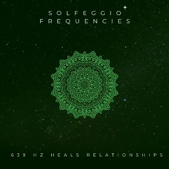 639 HZ Heals Relationships by Solfeggio Frequencies