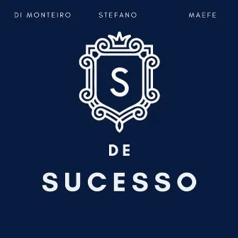 S de Sucesso by Maefe