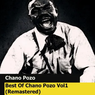 Best Of Chano Pozo Vol1 (Remastered) by Chano Pozo