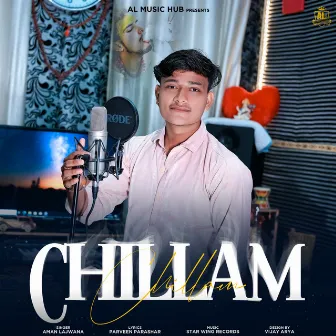 Chillam by Aman Lajwana