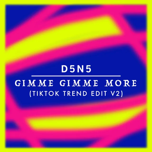 Gimme Gimme More (TikTok Trend Edit V2)