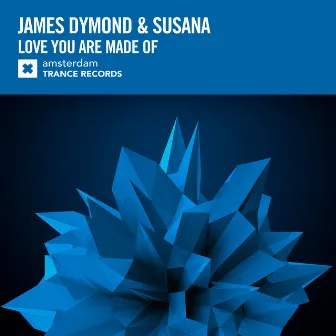 Love You Are Made Of by James Dymond