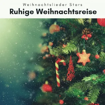 1 0 1 Ruhige Weihnachtsreise by Weihnachtslieder Stars