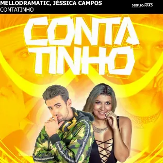 Contatinho (Mellodramatic Remix) by Jéssica Campos