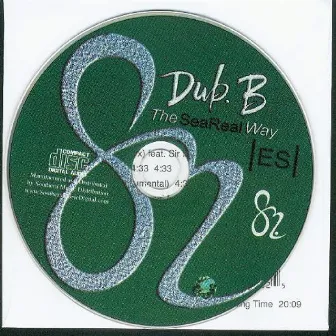 The SeaReal Way by Dub B