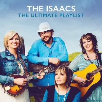 The Ultimate Playlist by The Isaacs