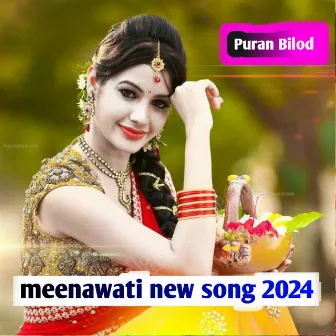 Meenawati New Song 2024 by Puran Bilod