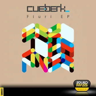 Fiuri EP by Cueberk