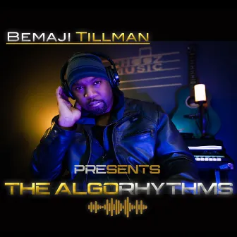 The Algorhythms by Bemaji Tillman