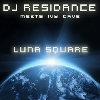 Luna Square by DJ Residance