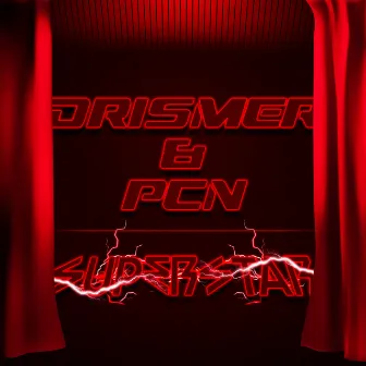 Superstar by Drismer & PCN