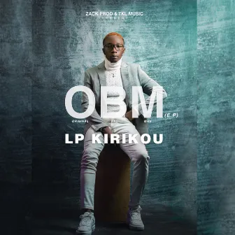 OBM(Original Bad Man) by LP Kirikou