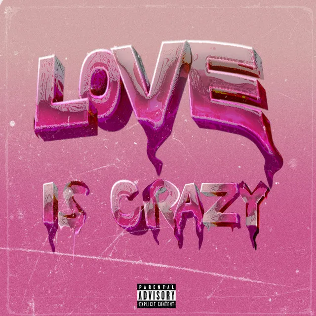 Love is Crazy