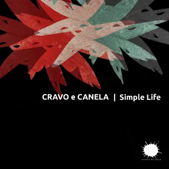 Simple Life by Cravo E Canela