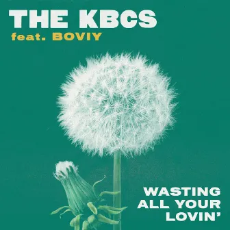 Wasting All Your Lovin' by BOVIY