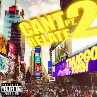 Can't Relate, Pt.2 by Thurgo Kush