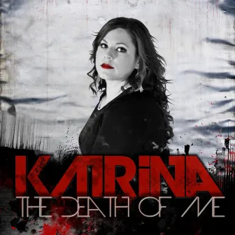 The Death of Me by Katrina