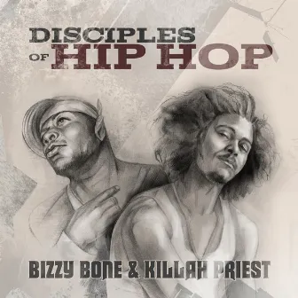 Disciples of Hip Hop by Killah Priest