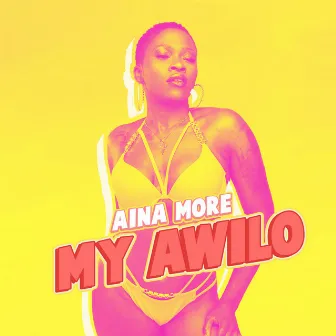 My Awilo by Aina More