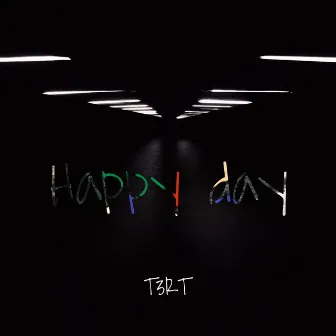 Happy Day by T3RT