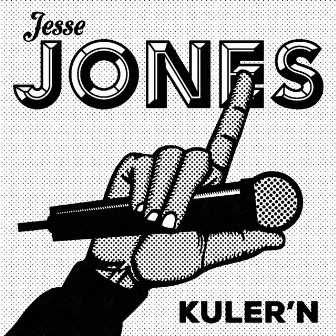 Kuler'n by Jesse Jones