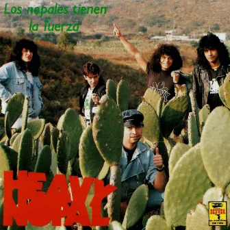 Los Nopales Tienen la Fuerza by Heavy Nopal