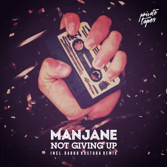 Not Giving Up by Manjane