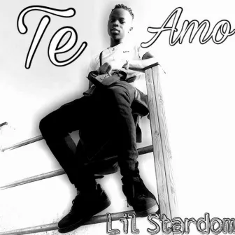 Te Amo by Lil Stardom