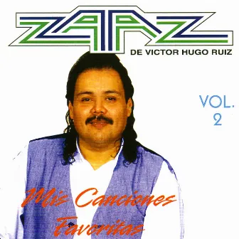 Mis Canciones Favoritas, Vol. 2 by Grupo Zaaz