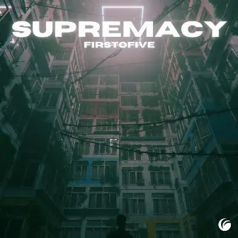 Supremacy by FirstOFive