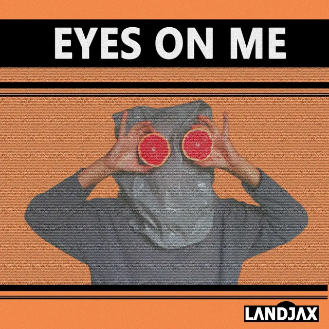 Eyes On Me