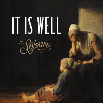 It Is Well by Sojourn Music