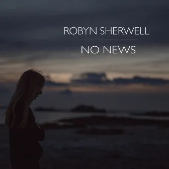 No News by Robyn Sherwell