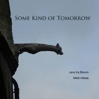 Some Kind of Tomorrow by Mark Helias