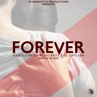 Forever by Enzo La Melodia Secreta