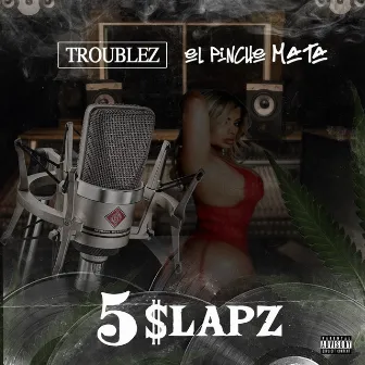 5 Slapz by El Pinche Mata