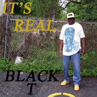 It's Real by Black T