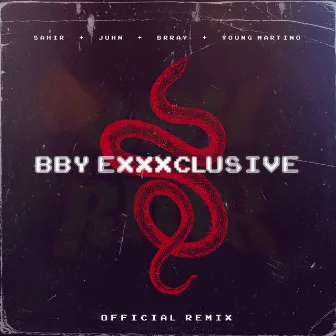 Bby Exxxclusive (Remix) by Sahir