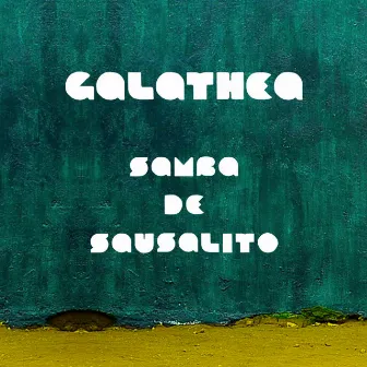 Samba De Sausalito by Galathea