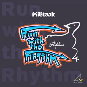 Run with the Rhythm by Militack