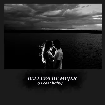 BELLEZA DE MUJER by G Cast Baby