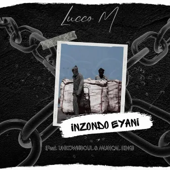 Inzondo Eyani by Lucco M