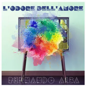 L'odore dell'amore by Fernando Alba