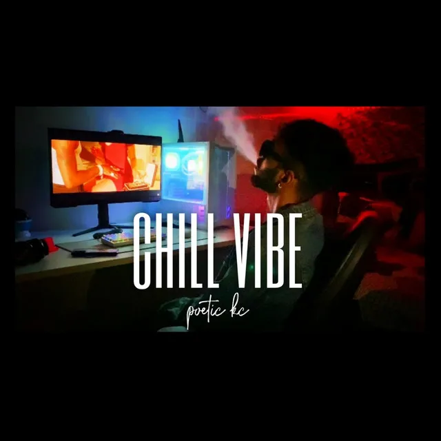 CHILL VIBE