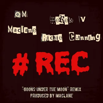 #REC (Goons Under The Moon Remix) by QM