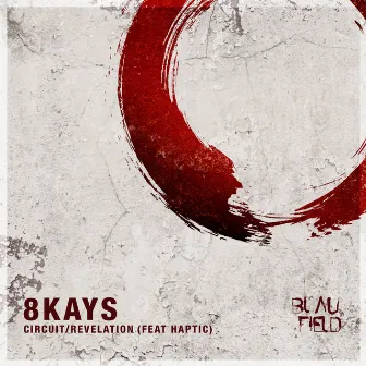 Circuit / Revelation by 8Kays