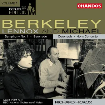 Lennox Berkeley: Symphony No. 1, Serenade - Michael Berkeley: Horn Concerto, Coronach by David Pyatt