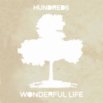 Wonderful Life by Hundreds