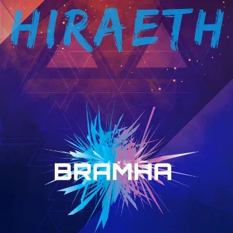 Hiraeth by Bramha